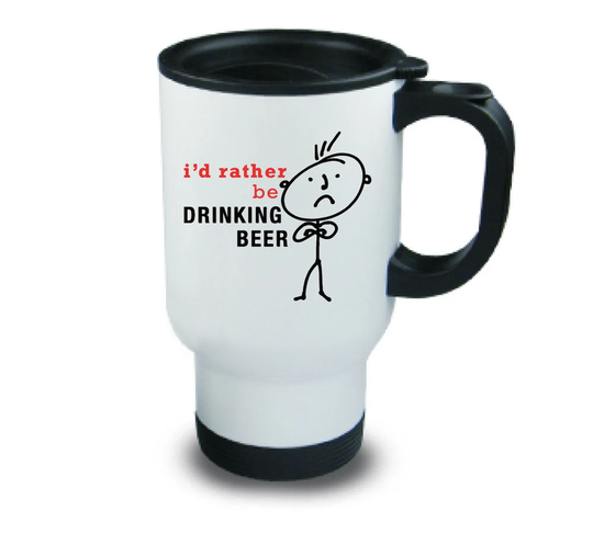 Beer Metal Travel Mug Mens I'd Rather Be Drinking Gift Mum Dad Grandad Husband Friend