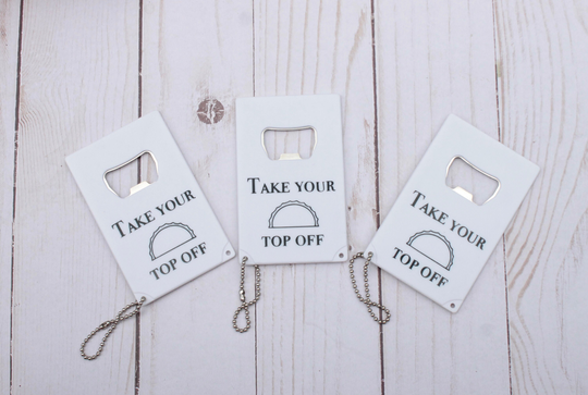 Take Your Top Off Bottle Opener, Opener Keychain, Beer Birthday Gift, Christmas Groomsmen Gift
