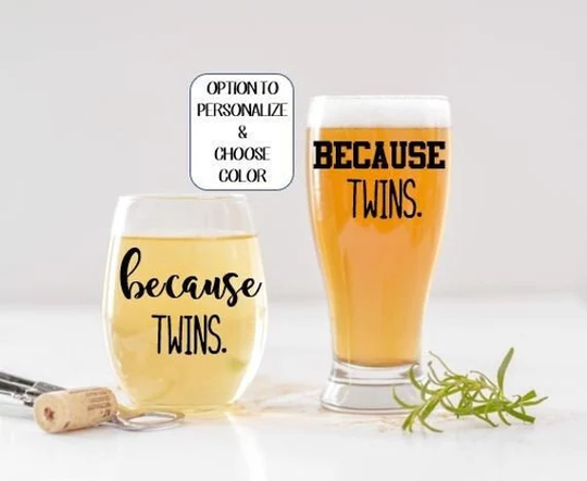 Because Twins Wine Glass, Beer Mom Of Twins, Dad Gift For Twin Parents, Baby Shower Gift, Funny