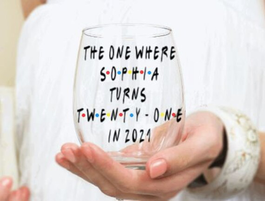 The One Where Turns 21 in 2021, Friends Birthday Wine Glass, 21st Gift, Theme Party