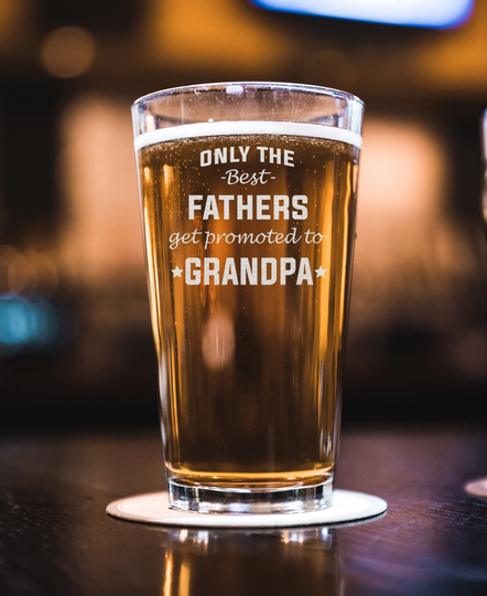 Only The Best Fathers Get Promoted To Grandpa Pregnancy Announcement Beer Pint | Grandpa
