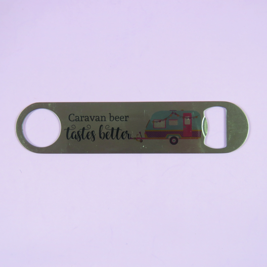 Caravan Beer Tastes Better Bottle Opener Lover Caravan Gift Campervan Present Holiday Home