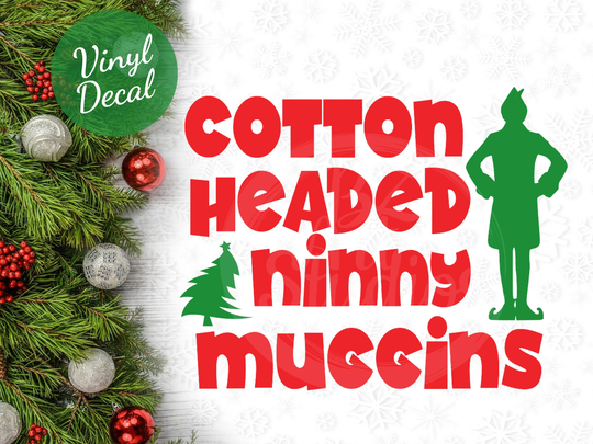 Cotton Head Ninny Muggins Diy Vinyl Decal Sticker, Diy Decals. Great For Craft Project, Gift Giving, Mugs, Wine Glasses, Signs, & More